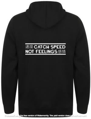 Catch Speed Not Feelings Hoodie