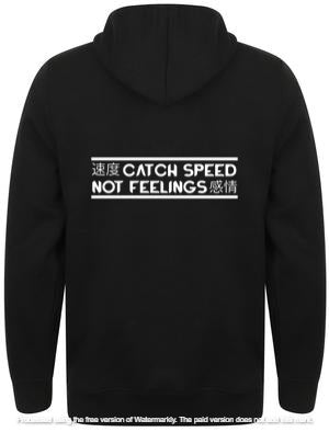 Catch Speed Not Feelings Hoodie