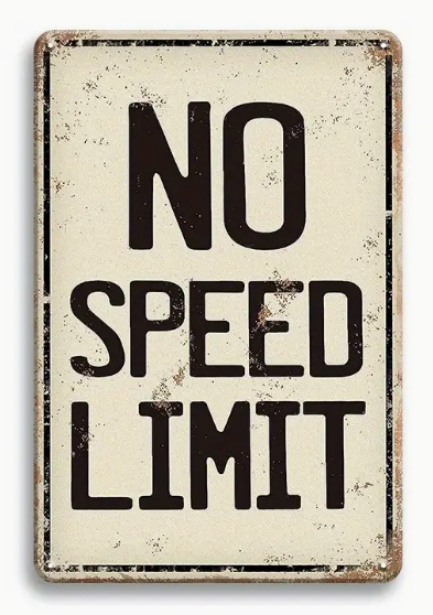 No Speed Limit Metal Tin Sign