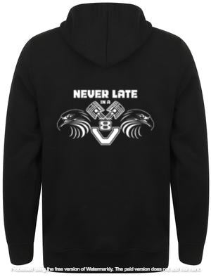 Never Late in a V8 Hoodie