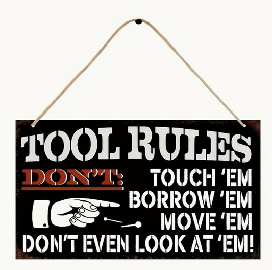 Tool Rules Wooden Sign